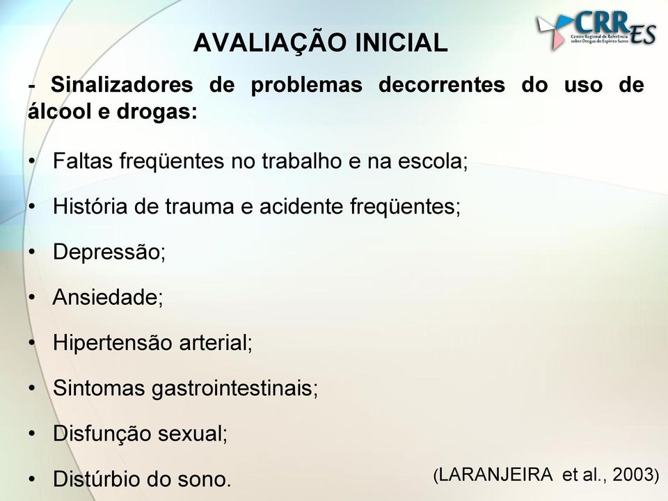 acidente freqüentes; Depressão; Ansiedade; Hipertensão arterial; Sintomas