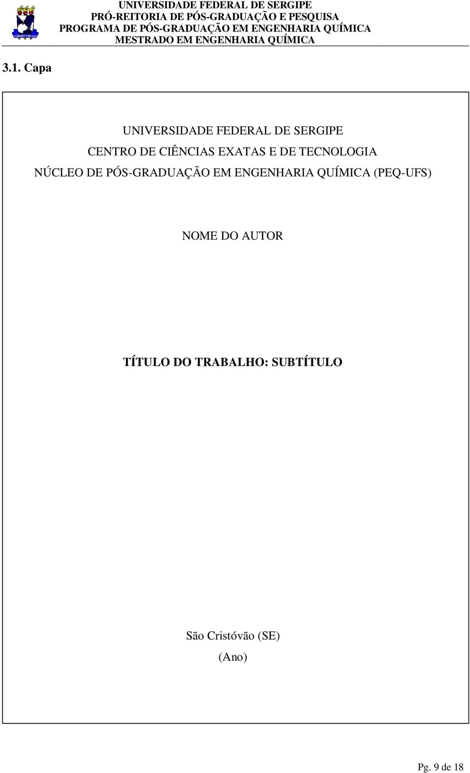 PÓS-GRADUAÇÃO EM ENGENHARIA QUÍMICA (PEQ-UFS) NOME DO