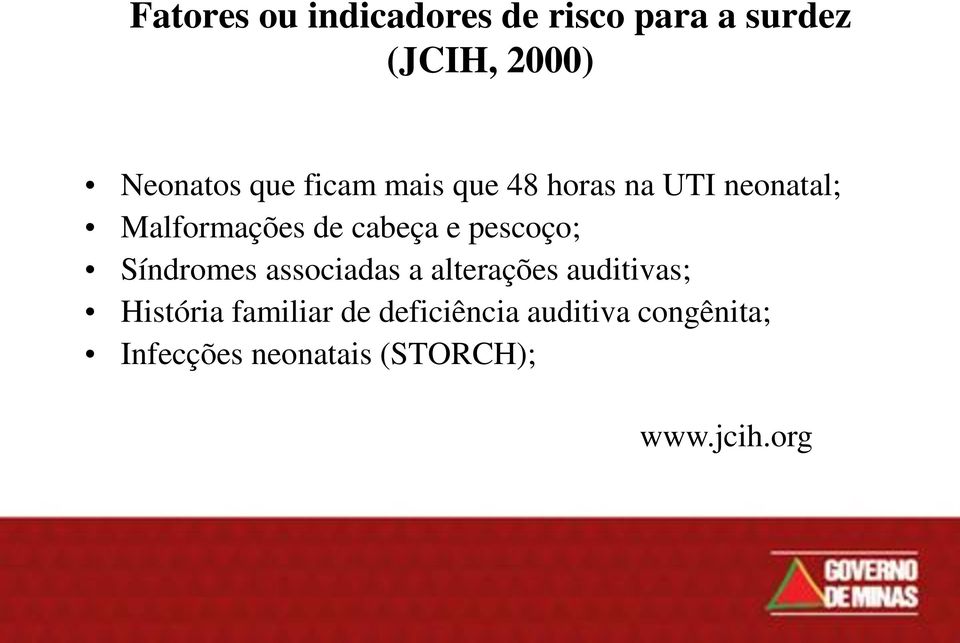 pescoço; Síndromes associadas a alterações auditivas; História familiar