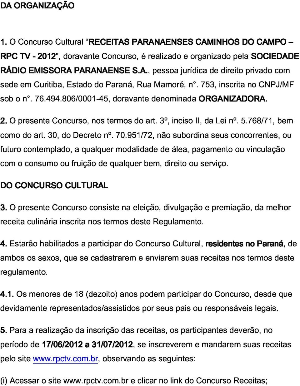 951/72, art. não 3º, inciso subordina II, da seus Lei nº. concorrentes, 5.