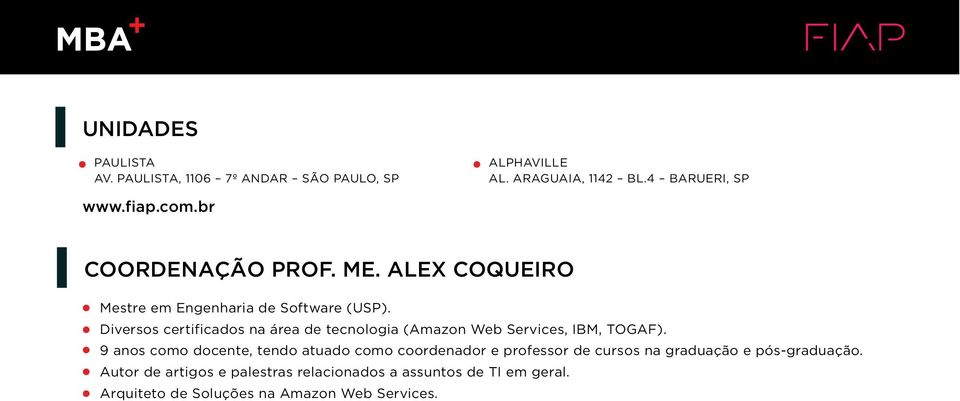 Diversos certificados na área de tecnologia (Amazon Web Services, IBM, TOGAF).