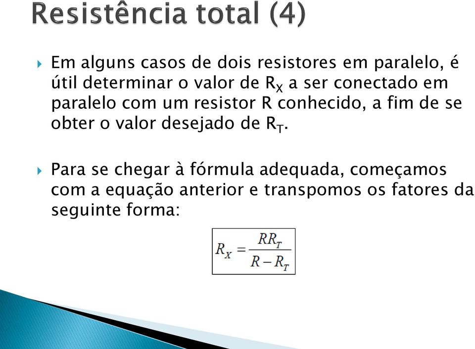 fim de se obter o valor desejado de R T.