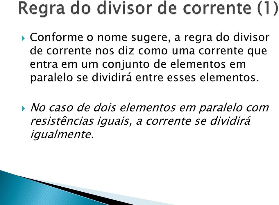 paralelo se dividirá entre esses elementos.