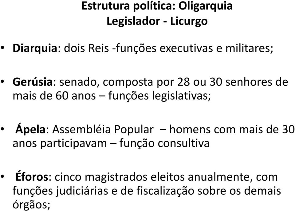 legislativas; Ápela: Assembléia Popular homens com mais de 30 anos participavam função consultiva