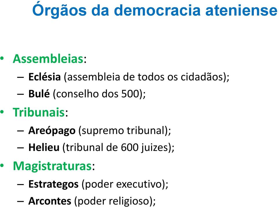 Areópago (supremo tribunal); Helieu (tribunal de 600 juizes);