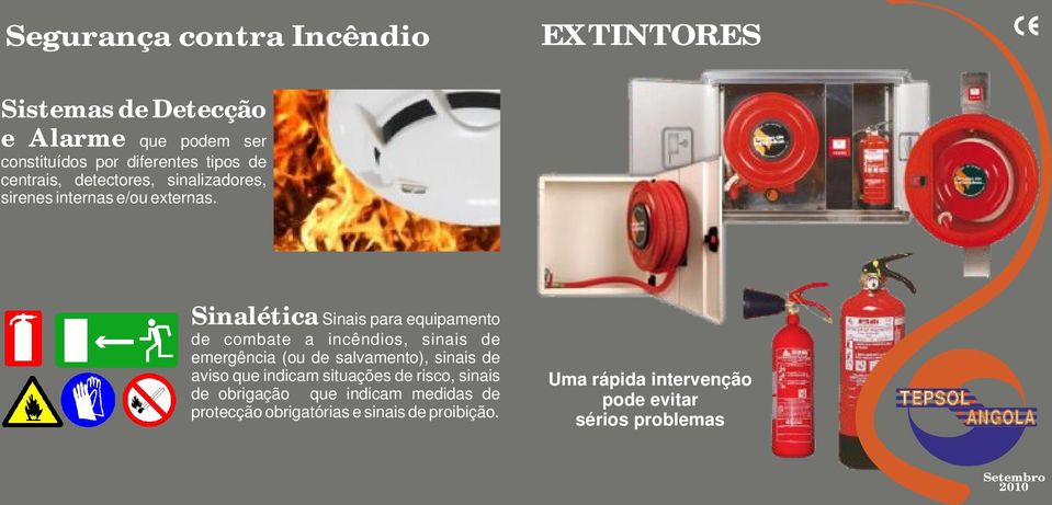 Sinalética Sinais para equipamento de combate a incêndios, sinais de emergência (ou de salvamento), sinais de aviso