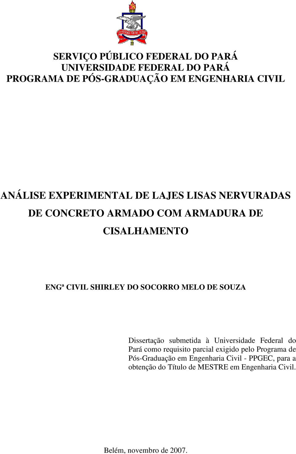MELO DE SOUZA Dissertação submetida à Universidade Federal do Pará como requisito parcial exigido pelo Programa de