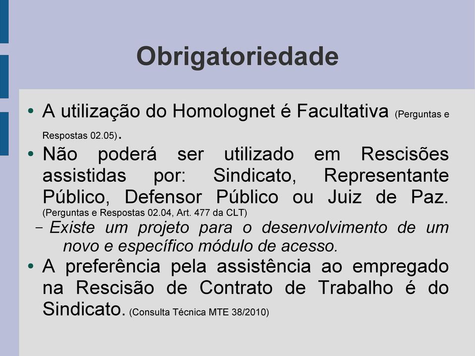 Paz. (Perguntas e Respostas 02.04, Art.