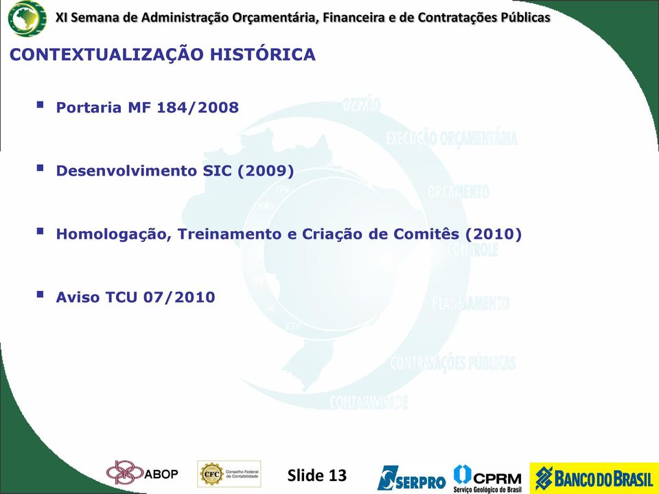 Homologação, Treinamento e Criação de