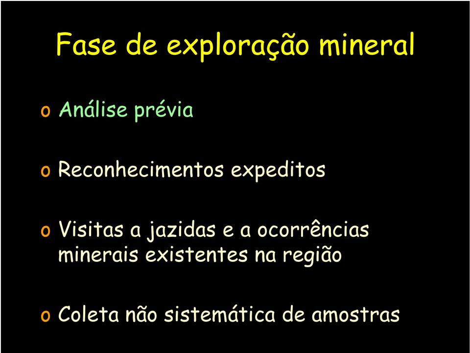 jazidas e a ocorrências minerais existentes