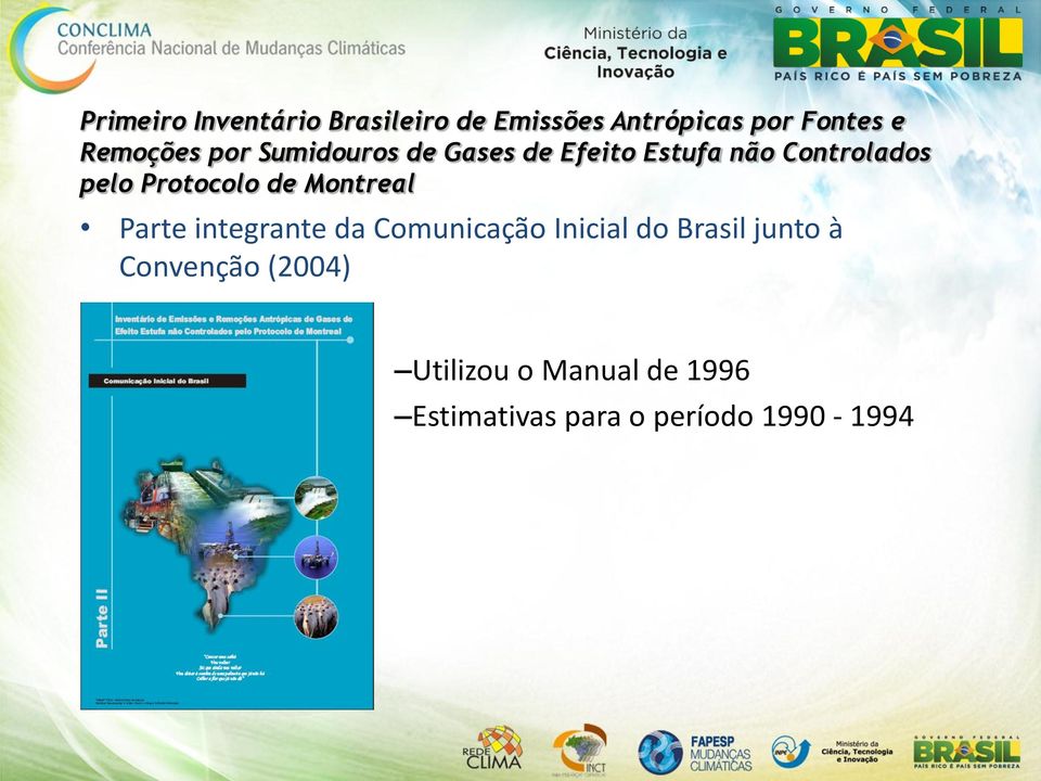 Protocolo de Montreal Parte integrante da Comunicação Inicial do Brasil