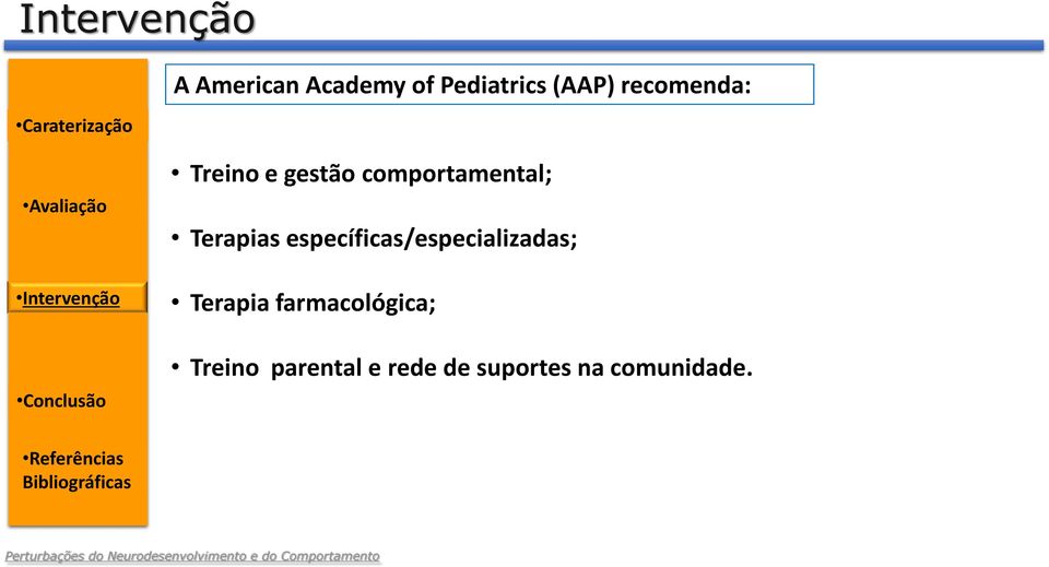 Terapias específicas/especializadas; Terapia