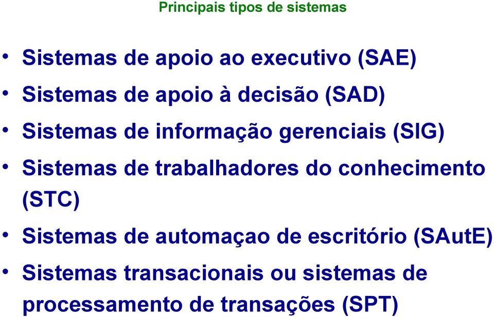 de trabalhadores do conhecimento (STC) Sistemas de automaçao de escritório