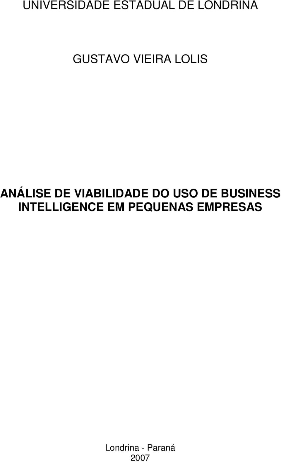 VIABILIDADE DO USO DE BUSINESS