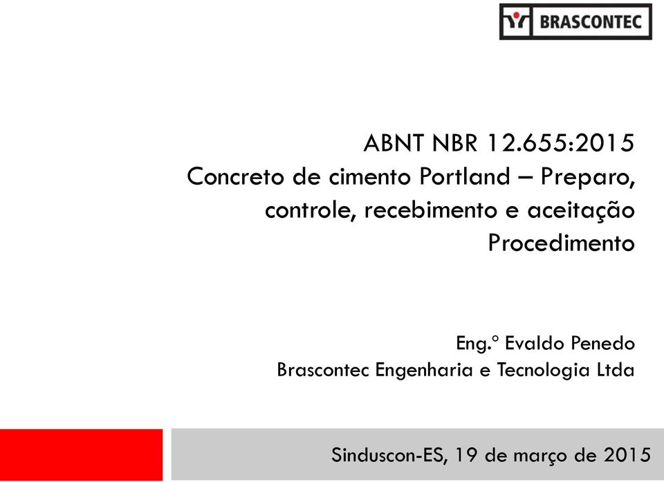 controle, recebimento e aceitação Procedimento