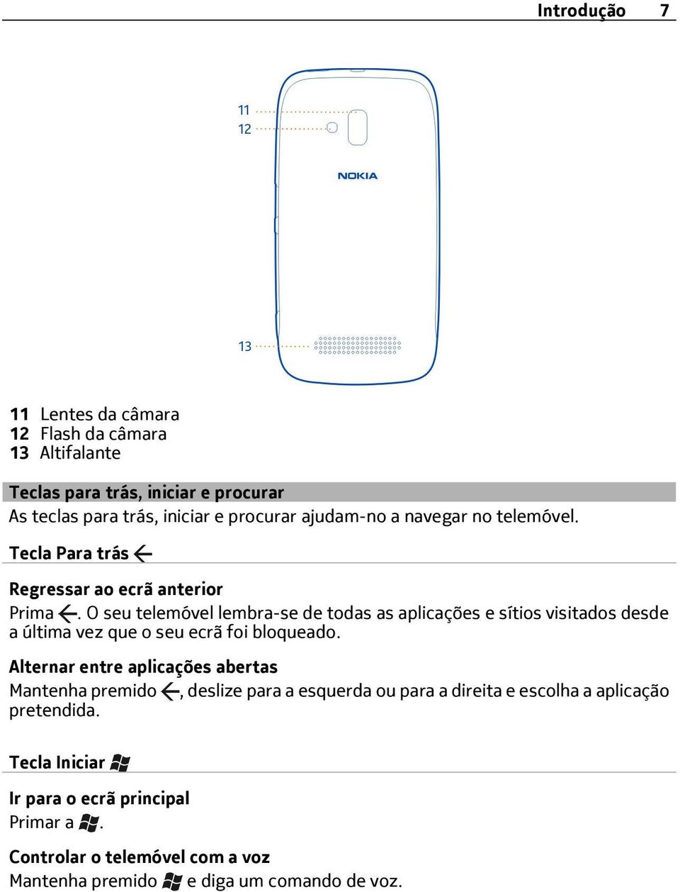 O seu telemóvel lembra-se de todas as aplicações e sítios visitados desde a última vez que o seu ecrã foi bloqueado.