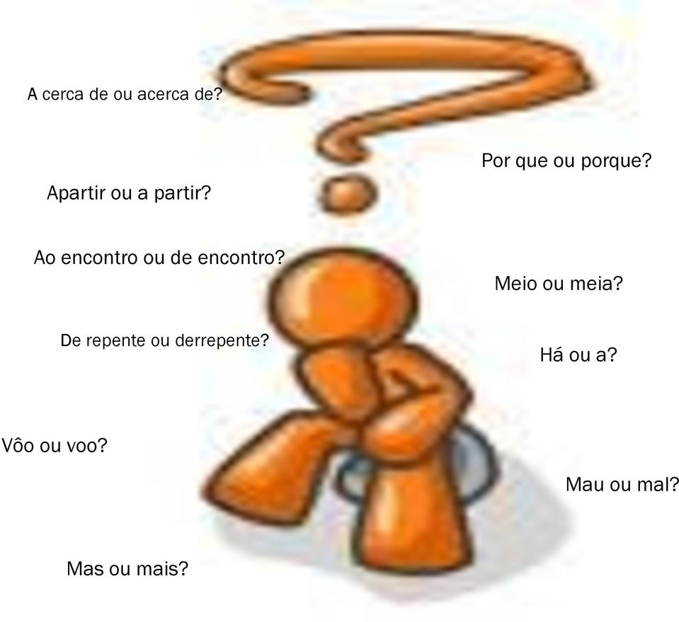 Ao encontro ou de encontro? Meio ou meia?