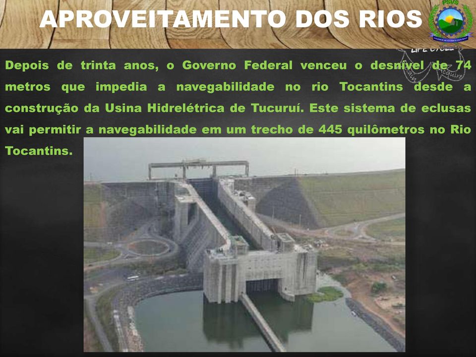 a construção da Usina Hidrelétrica de Tucuruí.