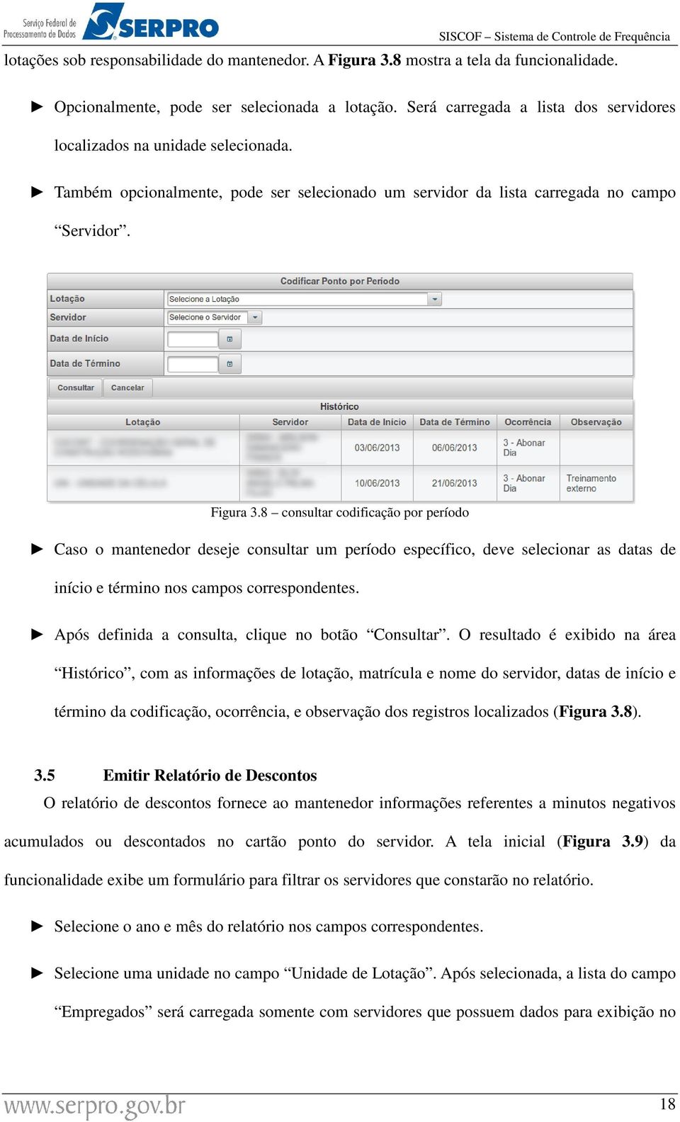 8 consultar codificação por período Caso o mantenedor deseje consultar um período específico, deve selecionar as datas de início e término nos campos correspondentes.