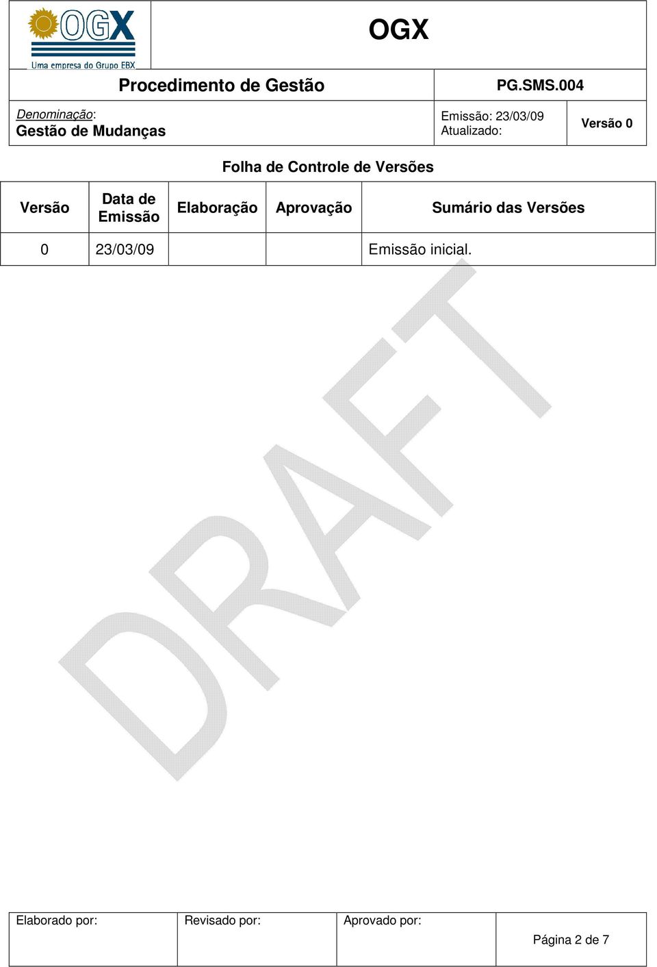 Folha de Controle de Versões Elaboração Aprovação Sumário das