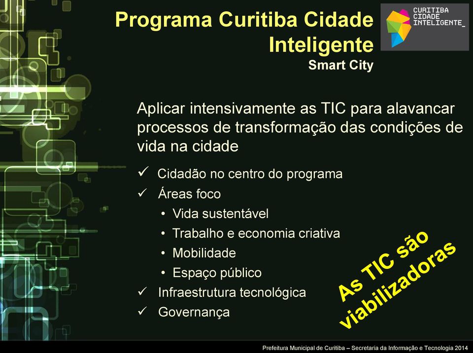 cidade Cidadão no centro do programa Áreas foco Vida sustentável Trabalho e