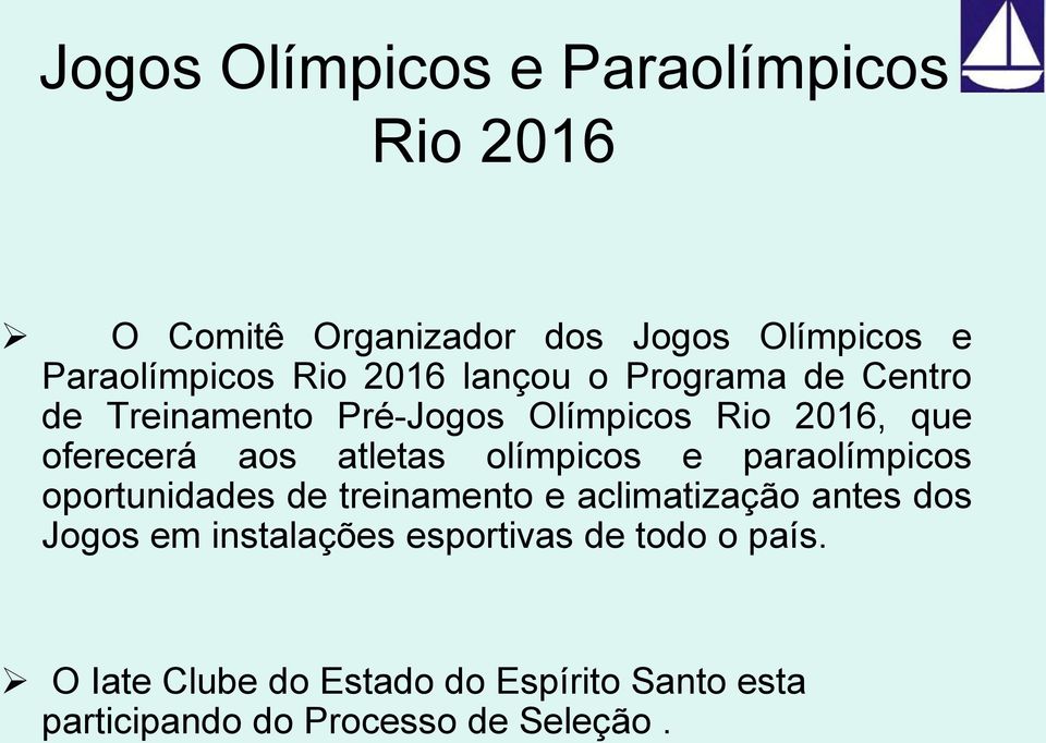 olímpicos e paraolímpicos oportunidades de treinamento e aclimatização antes dos Jogos em instalações
