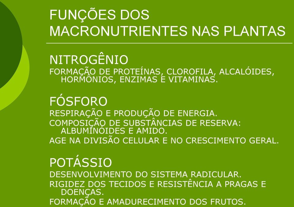 COMPOSIÇÃO DE SUBSTÂNCIAS DE RESERVA: ALBUMINÓIDES E AMIDO.