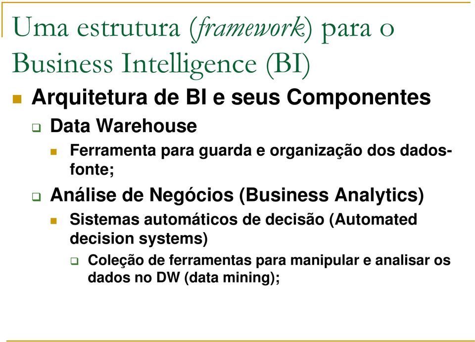 Analytics) Sistemas automáticos de decisão (Automated decision systems)