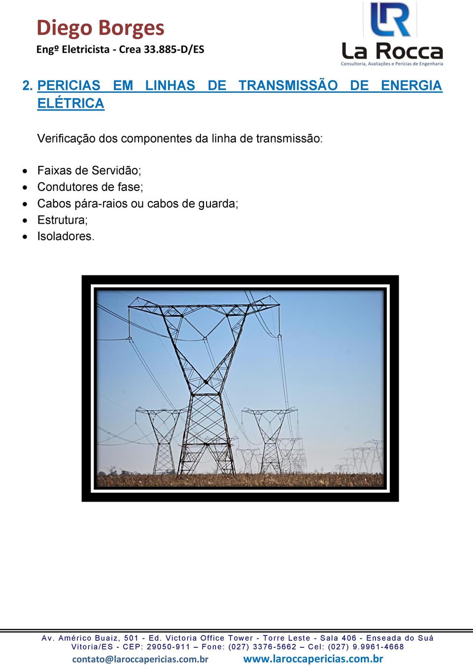 transmissão: Faixas de Servidão; Condutores de fase;