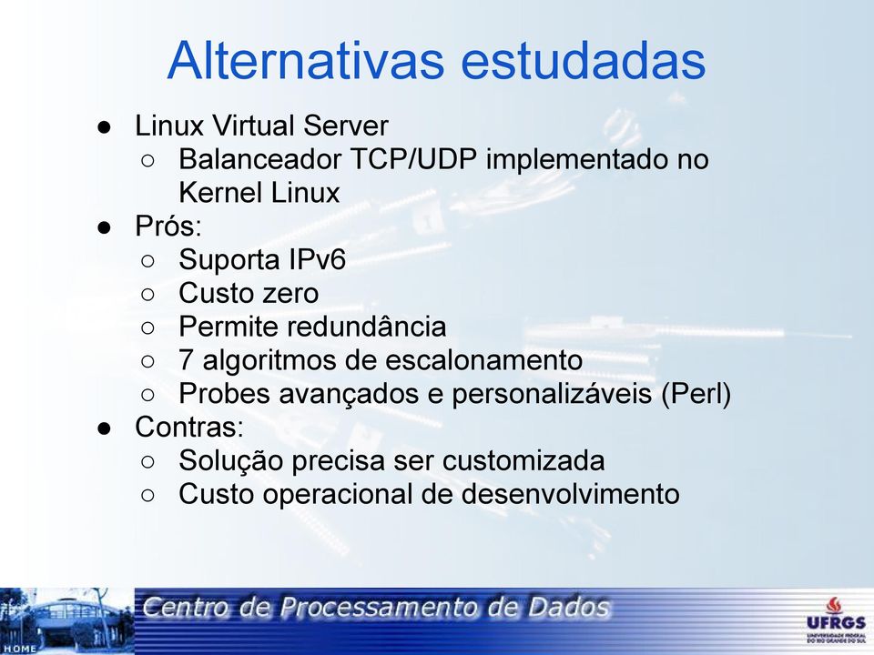 redundância 7 algoritmos de escalonamento Probes avançados e