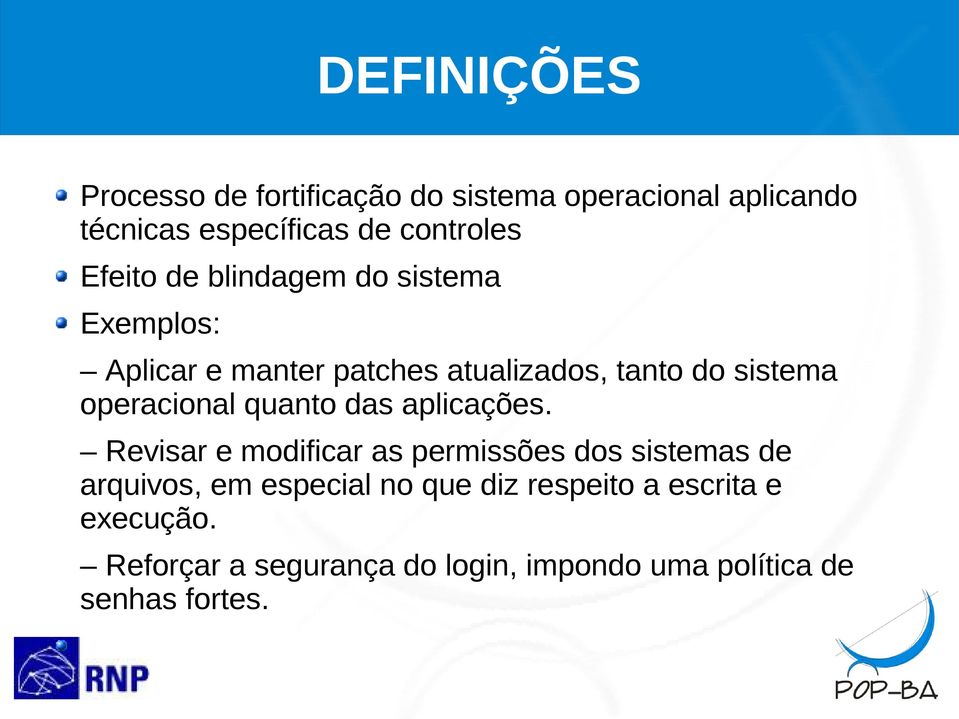 operacional quanto das aplicações.