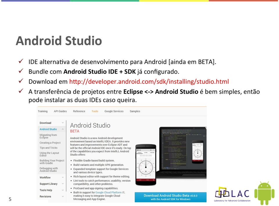 android.com/sdk/installing/studio.