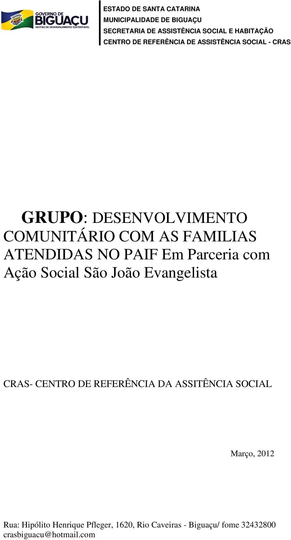 Ação Social São João Evangelista CRAS-