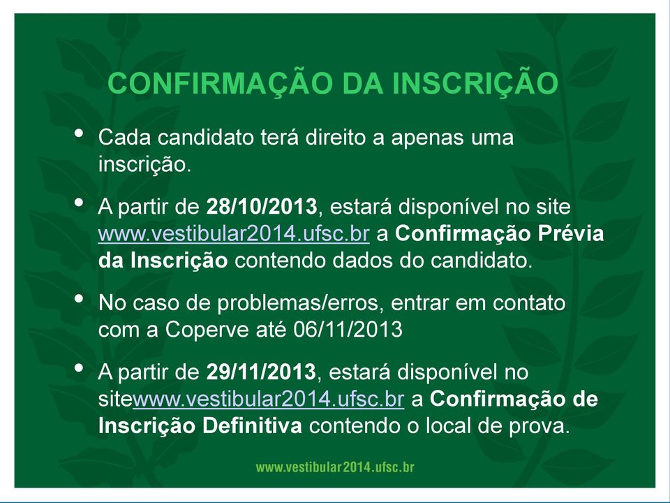 br a Confirmação Prévia da Inscrição contendo dados do candidato.