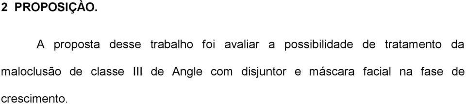 possibilidade de tratamento da maloclusão