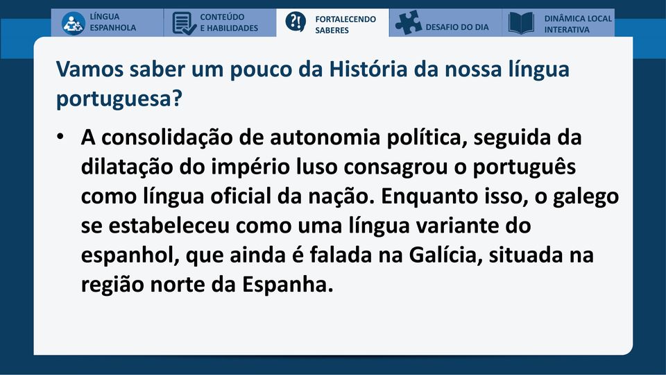 consagrou o português como língua oficial da nação.