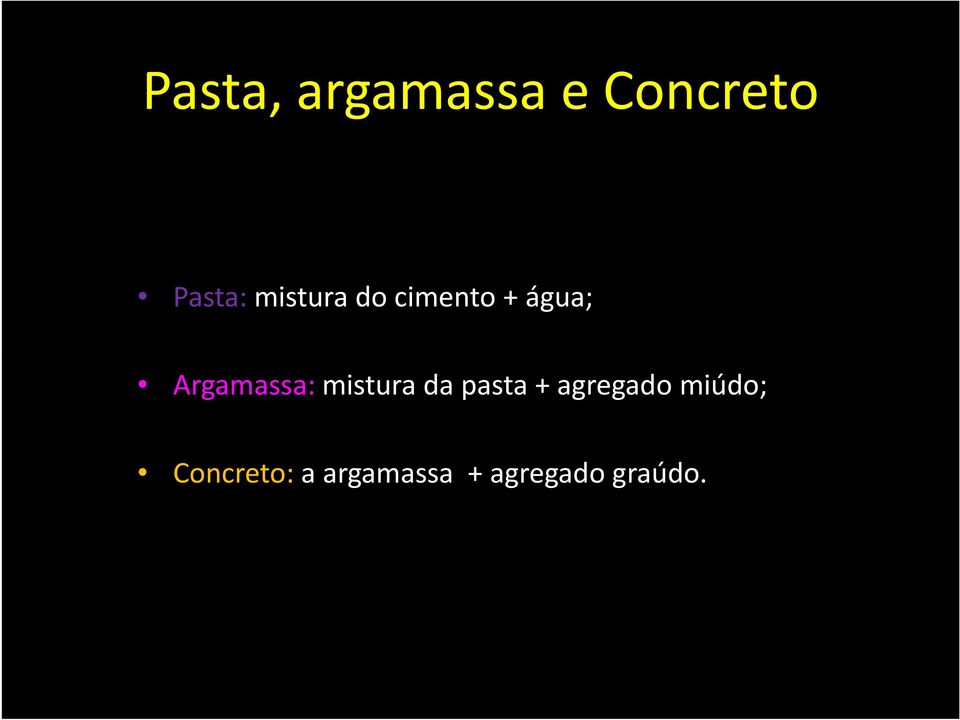 Argamassa: mistura da pasta +