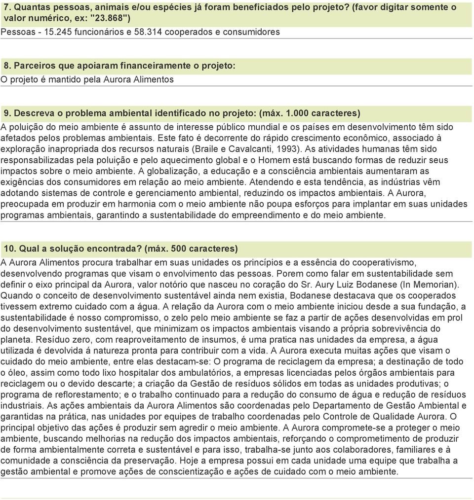 000 caracteres) A poluição do meio ambiente é assunto de interesse público mundial e os países em desenvolvimento têm sido afetados pelos problemas ambientais.