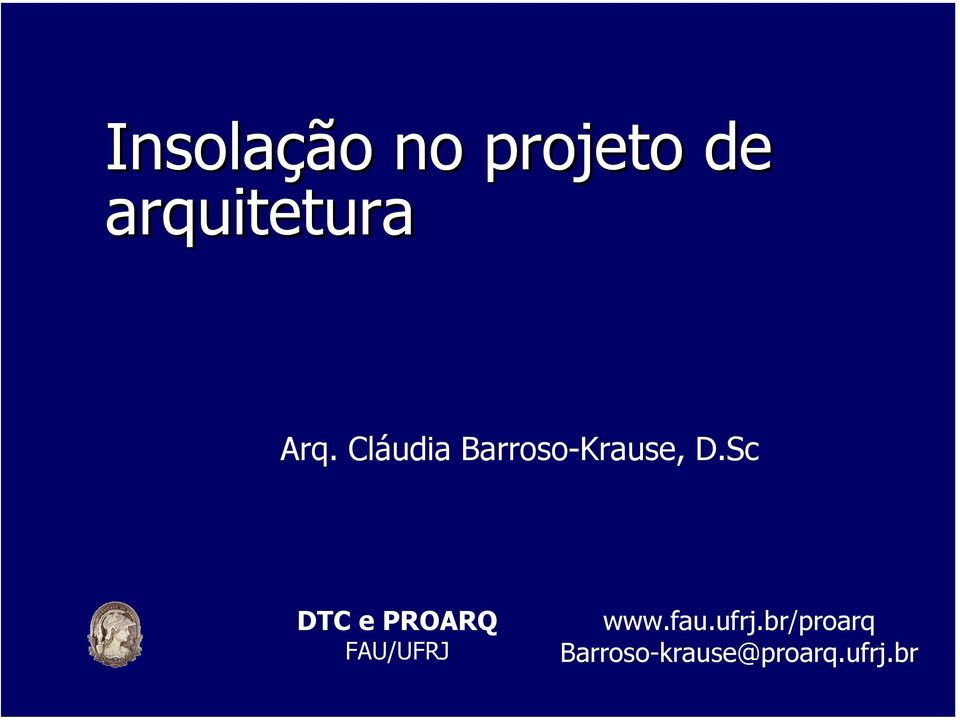 Sc DTC e PROARQ FAU/UFRJ www.fau.