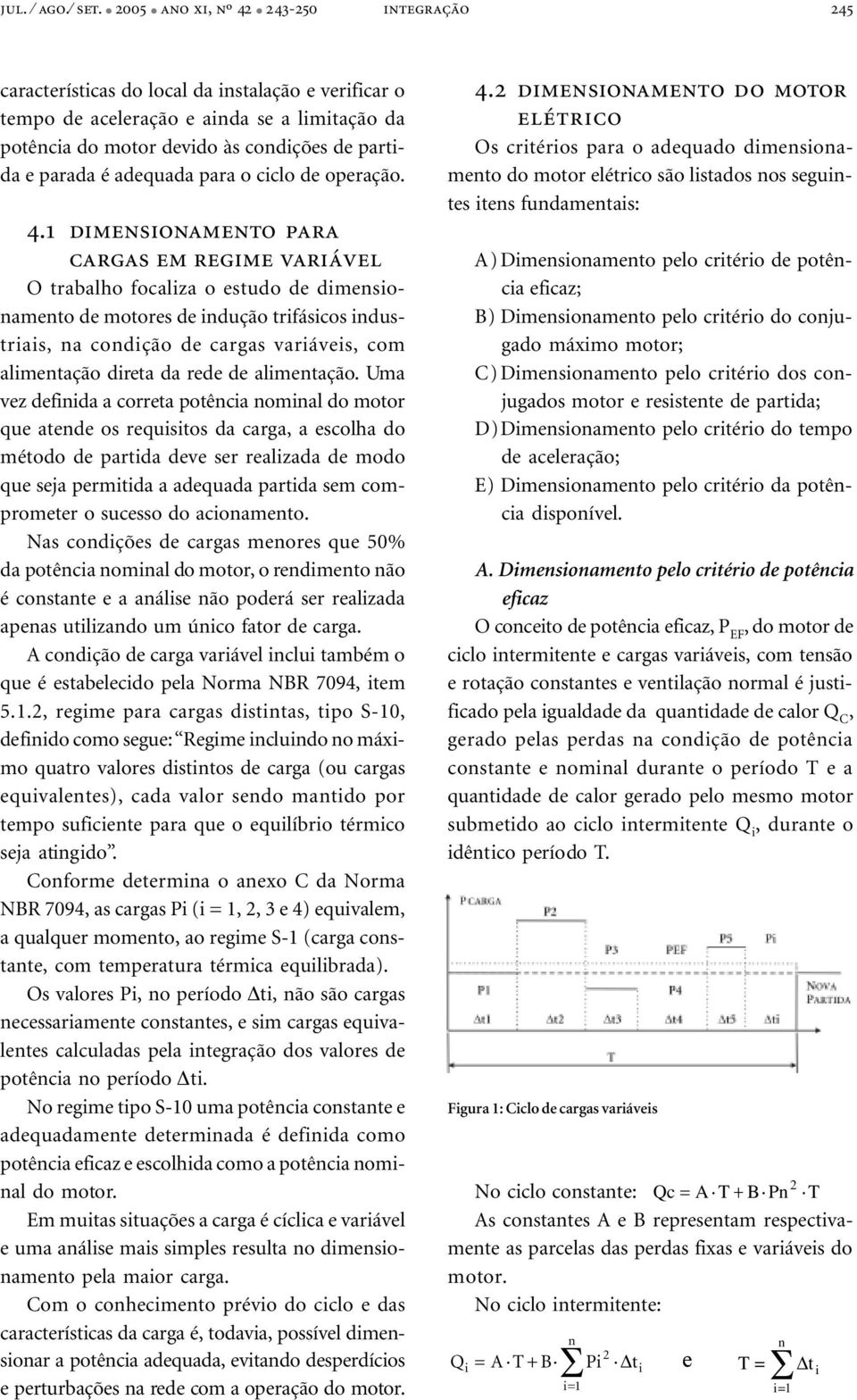 é adequada para o ciclo de operação. 4.