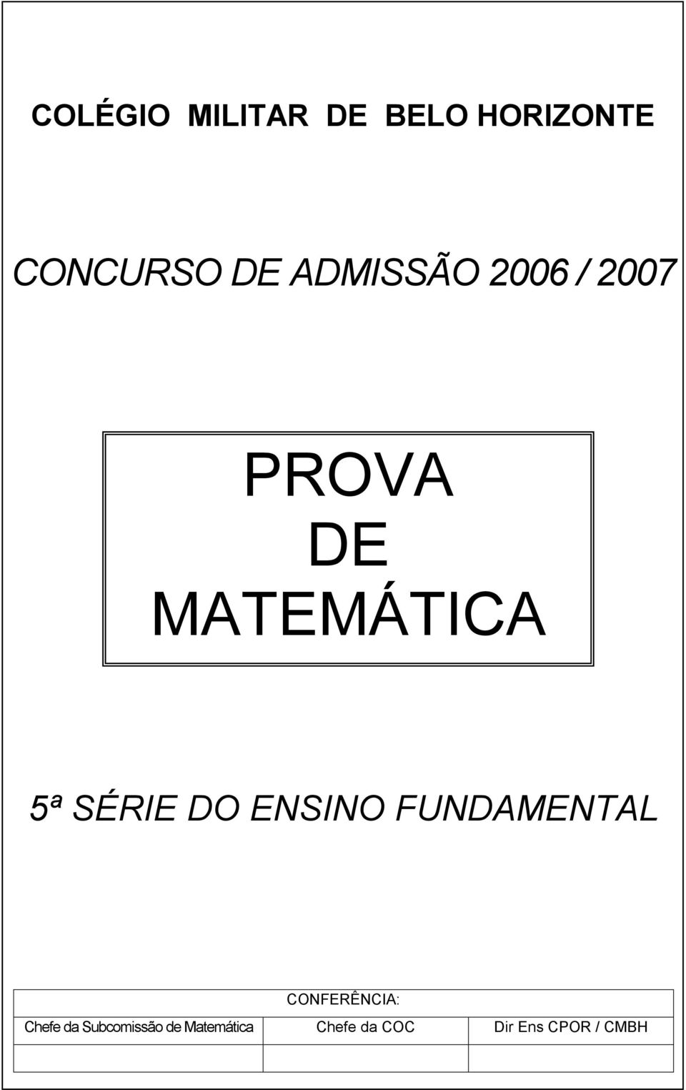 ENSINO FUNDAMENTAL CONFERÊNCIA: Chefe da