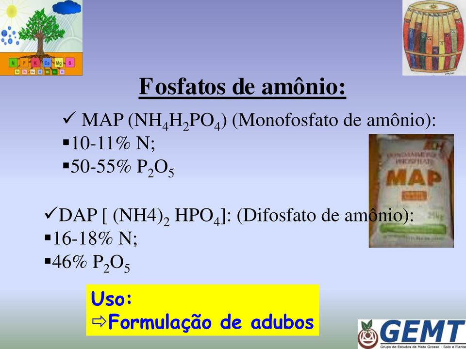 O 5 DAP [ (NH4) 2 HPO 4 ]: (Difosfato de