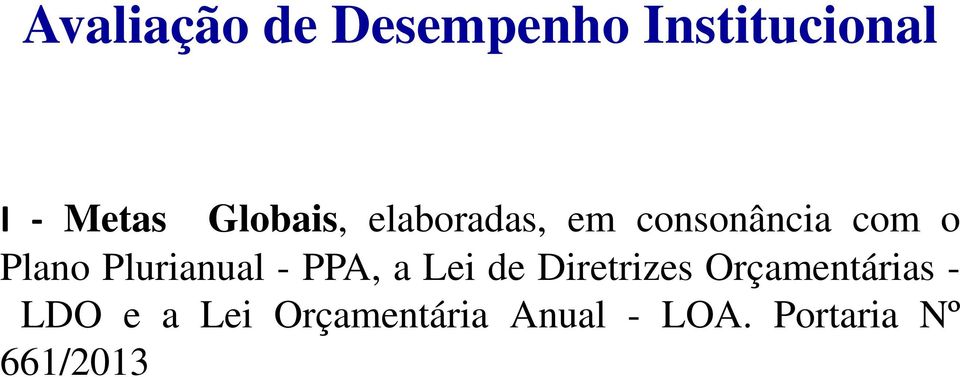 Plurianual - PPA, a Lei de Diretrizes Orçamentárias