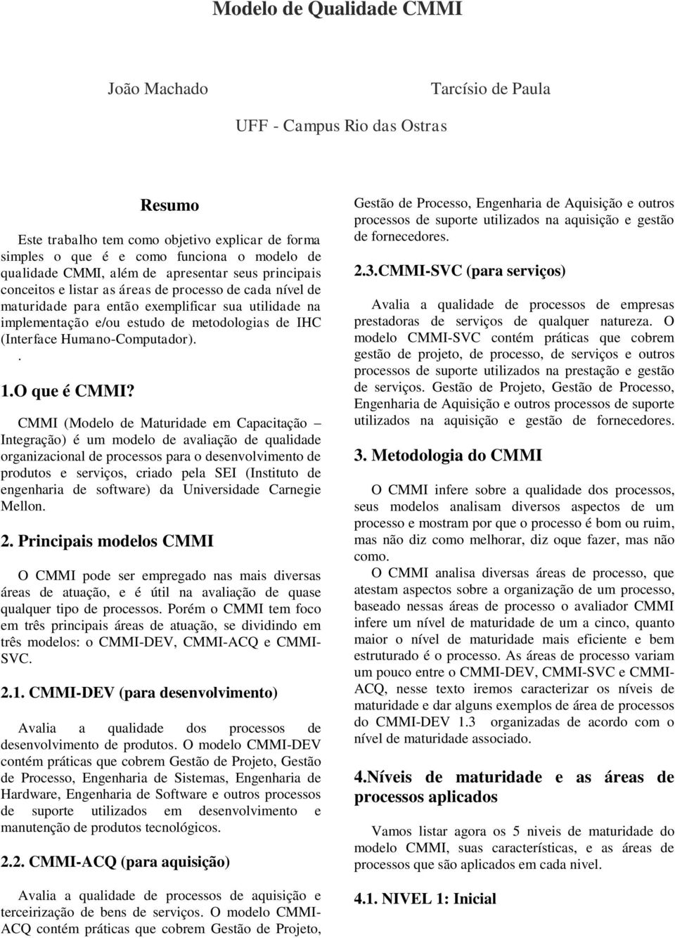 (Interface Humano-Computador).. 1.O que é CMMI?