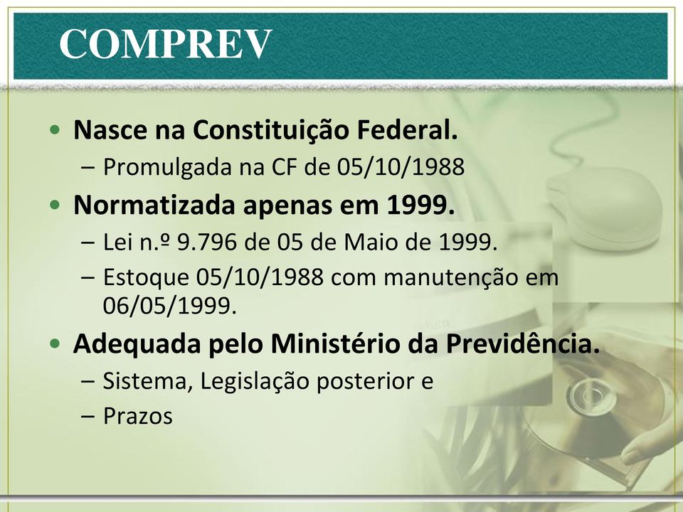 º 9.796 de 05 de Maio de 1999.