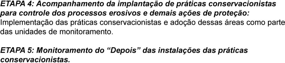 práticas conservacionistas e adoção dessas áreas como parte das unidades de