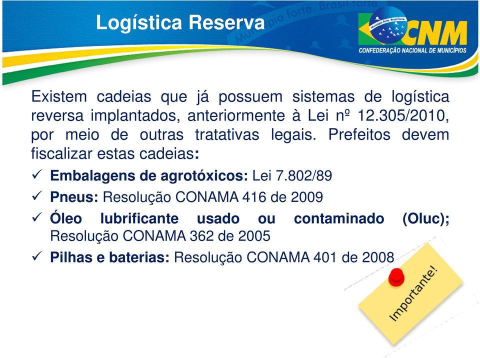 Prefeitos devem fiscalizar estas cadeias: Embalagens de agrotóxicos: Lei 7.