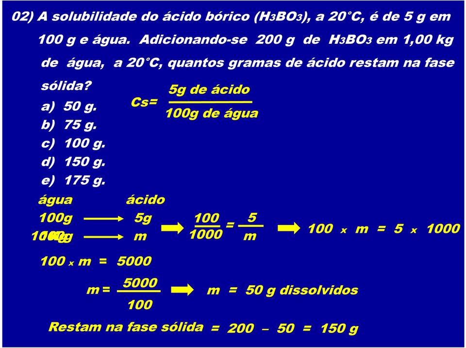 a) 50g. b) 75g. c) 100g. d) 150g. e) 175g.