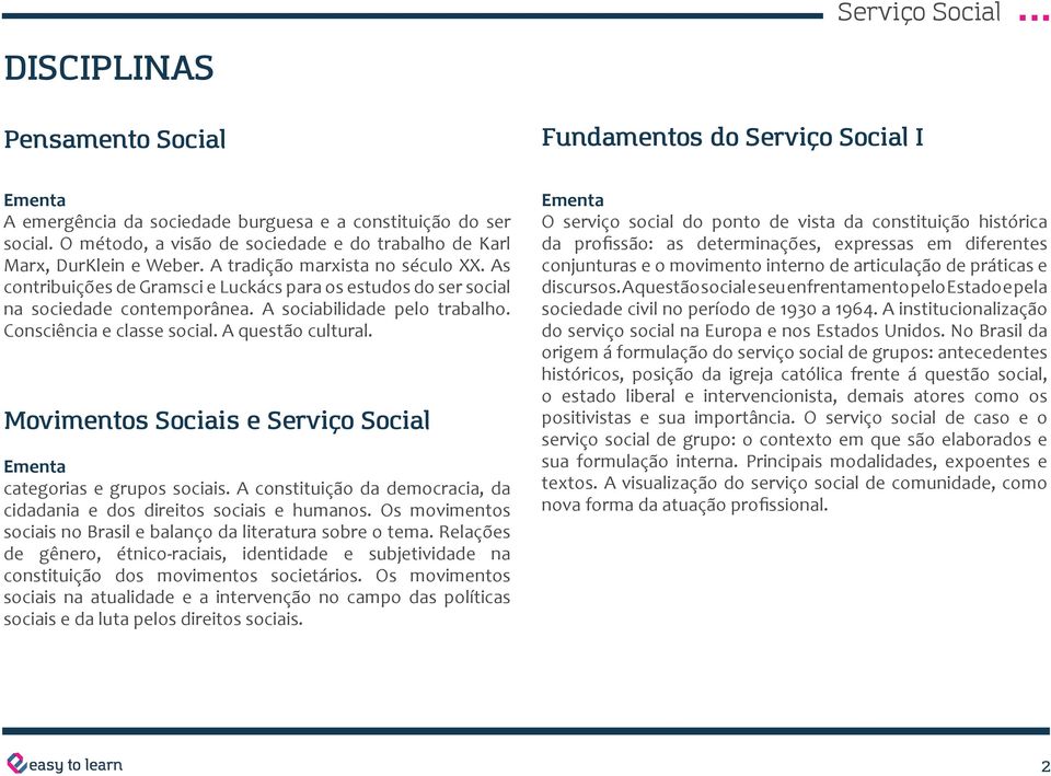 As contribuições de Gramsci e Luckács para os estudos do ser social na sociedade contemporânea. A sociabilidade pelo trabalho. Consciência e classe social. A questão cultural.