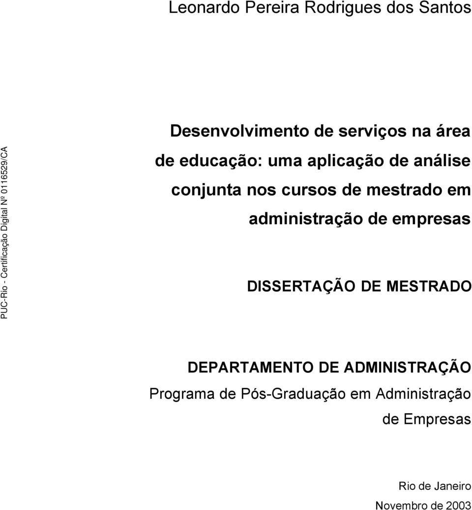 administração de empresas DISSERTAÇÃO DE MESTRADO DEPARTAMENTO DE